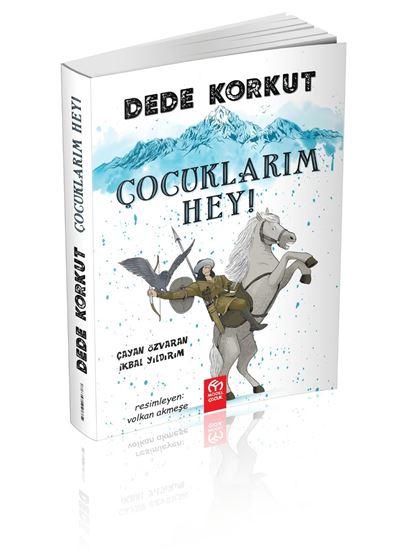 DEDE KORKUT - ÇOCUKLARIM HEY!