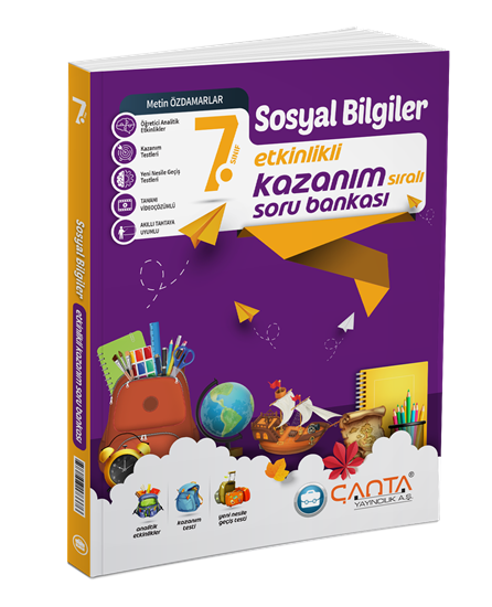 ÇANTA 7. SINIF SOSYAL BİLGİLER ETKİNLİKLİ KAZANIM SORU BANKASI